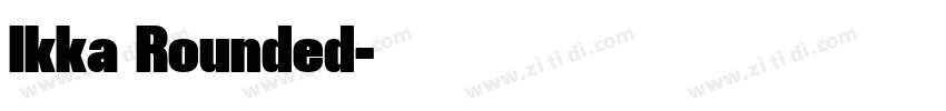 Ikka Rounded字体转换